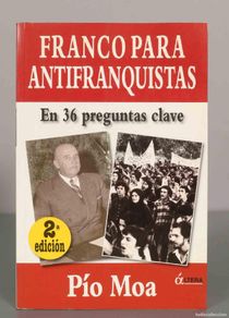 Second hand books: Pío Moa. FRANCO PARA ANTIFRANQUISTAS.